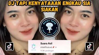 DJ TAPI KENYATAAN ENGKAU SIA SIAKAN || DJ SEBATAS TEMAN VERSI BREAKFUNK VIRAL TIKTOK