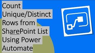 Count Distinct or Unique Rows from SharePoint List using Power Automate