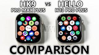 HK9 Pro Max Plus vs Hello H13 Pro Plus - COMPARISON Sport SmartWatches 2024!