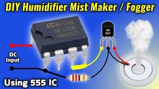 Make 555 ic humidifier Mist maker Fogger