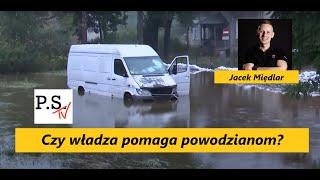 Czy władza pomaga powodzianom? Dlaczego służby ignorują potrzebujących Polaków? J. Międlar