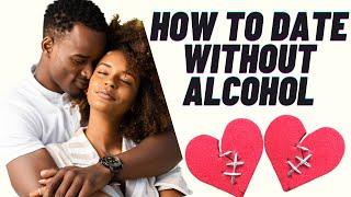 Sobriety Podcast explains How to Date without Alcohol #short