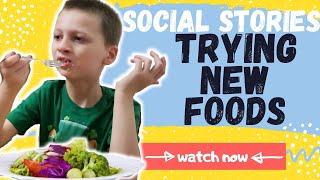 TRYING NEW FOODS SOCIAL STORY // animated social stories