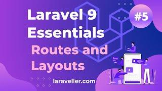 #5 Routes and Layouts | Laravel 9 Essentials Tutorial