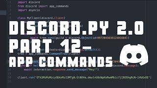 App Commands - Making a simple bot in Discord.py 2.0 - Part 12