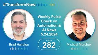 Weekly Pulse Check on Automation & AI News: Episode 282