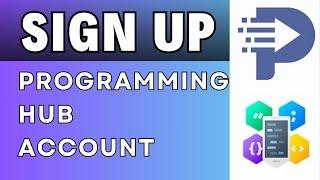 How to Sign Up Programming Hub Account 2024?