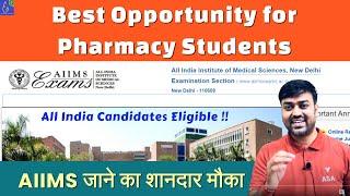 Best Opportunity for Pharmacy Students || Join AIIMS After Pharmacy || For Pharmacy Students