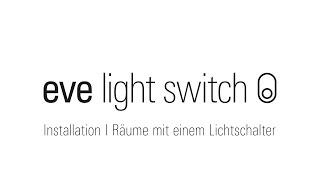 Eve Light Switch Installation -  Räume mit einem Schalter