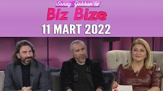 Sonay Gökhan'la Biz Bize 11 Mart 2022