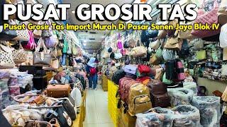 Suasana Pusat Grosir Tas Import Murah Di PASAR SENEN JAYA  | Banyak Tas murah Berkualitas Di Sini !!