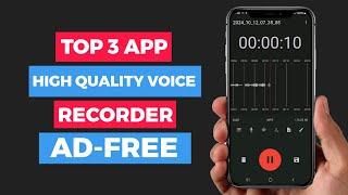 Top 3 High Quality Voice Recorder Apps for Android