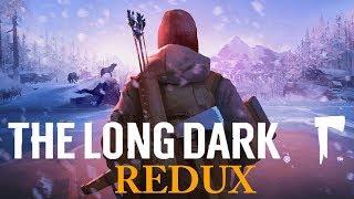 THE LONG DARK REDUX  | БОЛЬШОЕ ОБНОВЛЕНИЕ ► Прохождение сюжета Серия 1