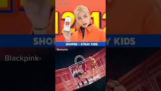 I am not letting yall forget these shopee ads blackpink and straykids did