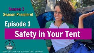 Outdoor Defense Season 3, Episode 1: Safety In Your Tent