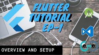 Flutter Tutorial - 1 | Brief Overview and Setup (Latest Technology to Learn)