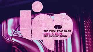 The Viron feat.Rasul-Like A Gun (The Rich Kid Remix)