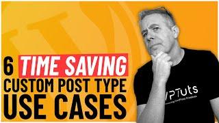 6 Practical Custom Post Type Uses - Build FASTER