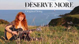 Deserve More | Original Song | YagmanX Unplugged