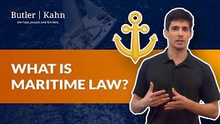 What is Maritime Law?