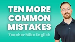 10 More Common English Mistakes (And How To Fix Them!