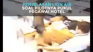 Viral Video Pilot Pukul Pegawai Hotel, Begini Penjelasan Lion Air