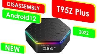 T95Z PLUS H618 DISASSEMBLY TV BOX Android 12