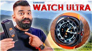 Samsung Galaxy Watch Ultra - Best Ultra Smartwatch?