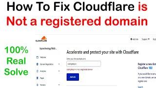 Cloudflare is not a registered domain 2022 || How to fix cloudflare not register domain 2022