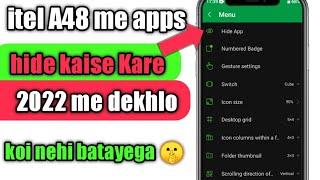 itel A48 me apps hide kaise Kare  me | how to hide apps in itel A48  mobile 2022 me