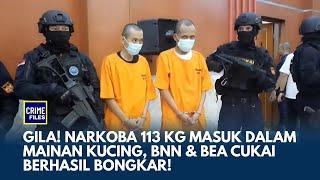 Operasi Bersama BNN dan Bea Cukai: Ganja 113 Kg Disita, Dua Tersangka Ditangkap | CRIME FILES