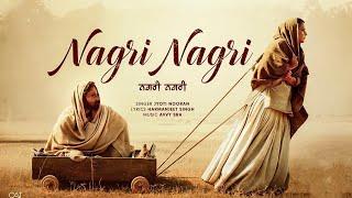 Nagri Nagri (HD Video) Roopi Gill | Jass Bajwa | New Punjabi Songs 2024