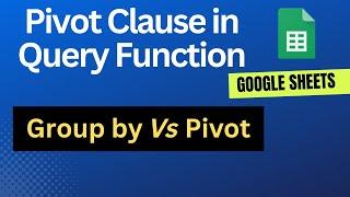 Pivot Clause in Query Function in Google Sheets || Google Sheets Query Function Pivot