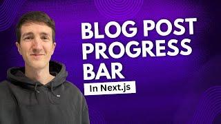 How to Build a Blog Post Progress Bar in Next.js