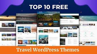 Top 10 Free Travel WordPress Themes | Free WordPress Themes For Travel Business | Wpshopmart