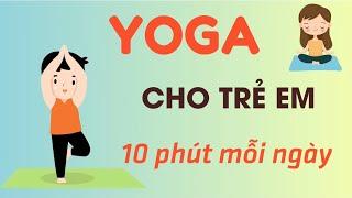 Yoga cho trẻ em| Bài tập nâng cao cho bé| Bé khỏe hơn mỗi ngày