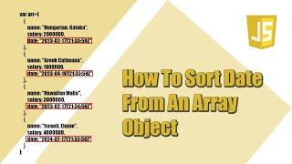 How To Sort Date From An Array Of Object In Javascript || Javascript || Javascript Tutorial || Es6