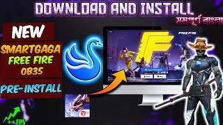 New SmartGaGa Free Fire OB35 Pre-Install | Best Version For Free Fire OB35 On Low End PC 