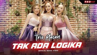 Trio Macan - Tak Ada Logika (Official Music Video)