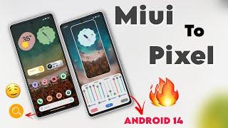 Miui To Pixel Estimate - Look Like A Pixel Device | Without Root & No Apk also ANDROID 14 Customized