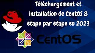 Téléchargement et installation de CentOS 8 étape par étape en 2023