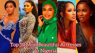 Top 10 Most Beautiful Actresses In Nigeria 2023 