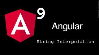 Angular 9 Tutorial : String Interpolation