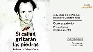 Presentación-conversatorio SI CALLAN, LAS PIEDRAS GRITAN, en busca de Orlando Yorio.