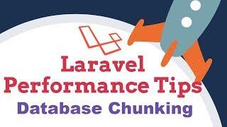 #5: Database Chunking |   Quick Laravel Performance Tips 