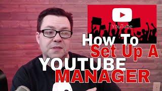 How To Set Up A Manager For Your YouTube Channel - Ray The Video Guy