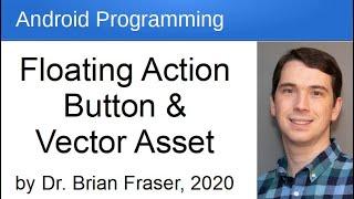 Floating Action Button, Vector Asset: Android Programming