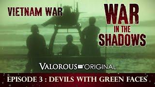 War in the Shadows: Episode 3: Devils With Green Faces