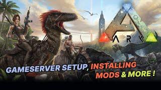 Ultimate Guide: Easily Set Up your Ark Server! Install mods, download maps, and more!