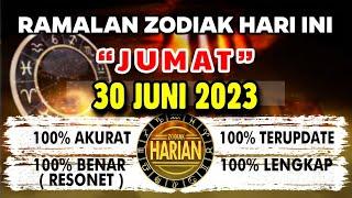 RAMALAN ZODIAK HARI INI JUMAT | 30 JUNI 2023 LENGKAP DAN AKURAT